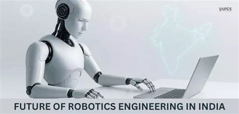 Future of Robotics Engineering in India: Courses & Careers