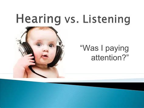 Hearing Vs. Listening | PPT