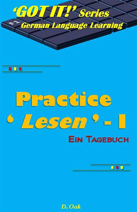Practice ‘Lesen’- I: Ein Tagebuch ('GOT IT!’ Series - German Language ...