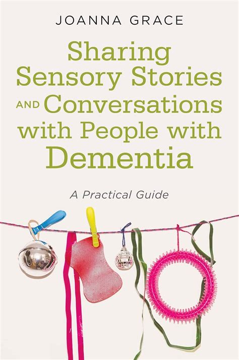 Buy SHARING SENSORY STORIES AND CONVERSATIONS WITH PEOPLE WITH DEMENTIA ...