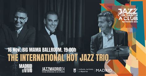 JAZZ CON SABOR A CLUB 2024: International Hot Jazz Trio, Calle de ...