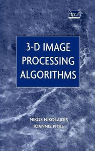 3-D Image Processing Algorithms: Buy 3-D Image Processing Algorithms by ...