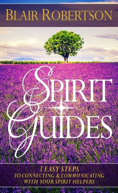 Spirit Guides: 3 Easy *** To Connecting And Communicating With Your ...