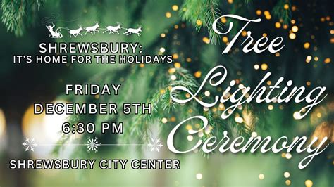 Shrewsbury: Its Home for the Holidays, Tree Lighting Ceremony, 5200 ...