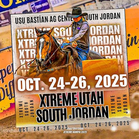 Xtreme South Jordan , South Jordan Equestrian Center, 23 October to 26 ...