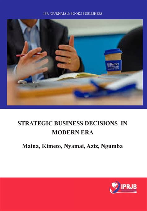 Strategic Business Decisions in the Modern Era - International Peer Reviewed Journals and Books ... - review of international business and strategy