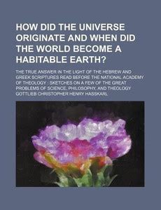 How Did the Universe Originate and When Did the World Become a ...