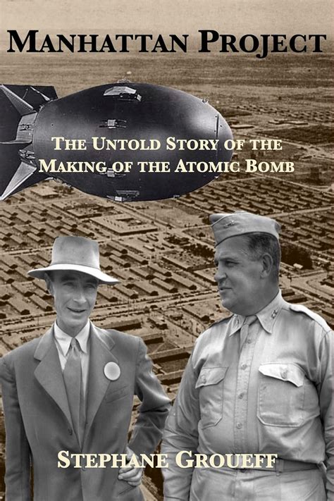 Manhattan Project: The Untold Story of the Making of the Atomic Bomb ...