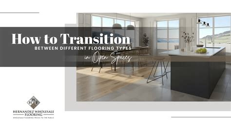 How to Transition Between Different Flooring Types in Open Spaces ...