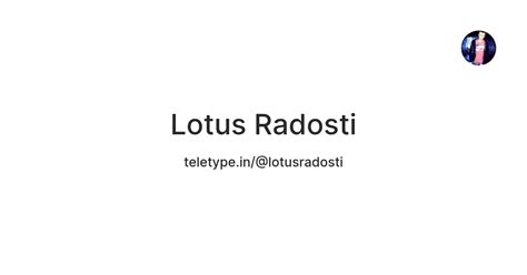 Lotus Radosti — Teletype