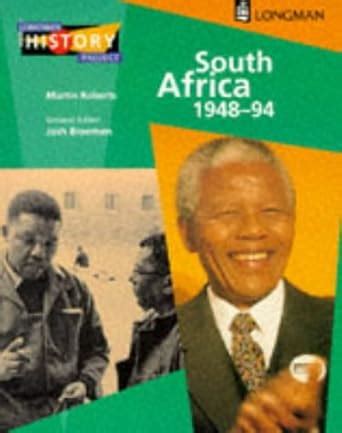 South Africa 1948-1994 (Longman History Project) : Roberts, Martin ...