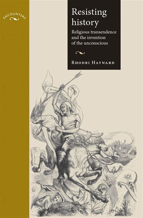 Resisting history: Religious transcendence and the invention of the ...