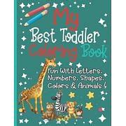 Buy My Best Toddler Coloring Book Numbers, Letters, Shapes, Colors ...