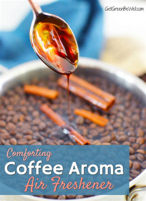 Homemade Coffee Smell Air Freshener - Get Green Be Well