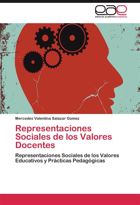 Buy Representaciones Sociales de los Valores Docentes: Representaciones ...