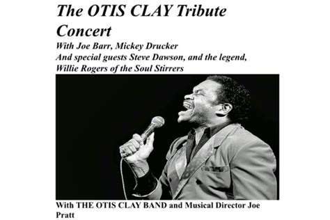 OTIS CLAY TRIBUTE featuring members of the Otis Clay Band!, FitzGerald ...
