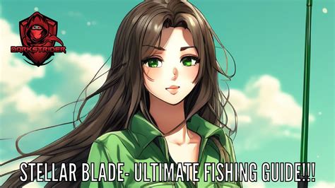Stellar Blade- Ultimate Fishing Guide!!! - YouTube