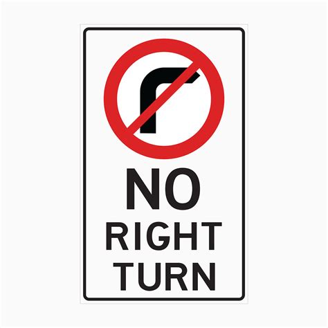NO RIGHT TURN SIGN – Get signs