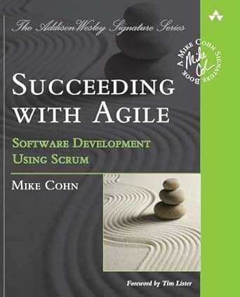 Succeeding with Agile: Software Development Using Scrum - Addison ...