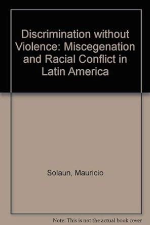 Buy Discrimination without Violence: Miscegenation and Racial Conflict ...