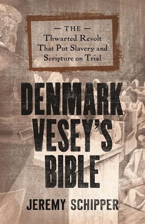 Buy Denmark Vesey's Bible: The Thwarted Revolt That Put Slavery and ...