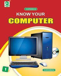 Know Your Computer - 1 : Evergreen Publications Private Limited: Amazon ...