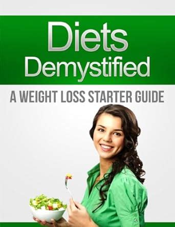 Diets Demystified: A Weight Loss Starter Guide eBook : Diet Plans ...