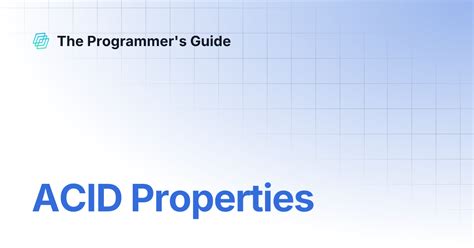 ACID Properties | The Programmer's Guide