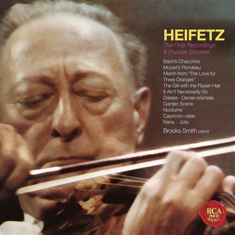 ‎The Final Recordings & Popular Encores (Heifetz Remastered) - Album by ...