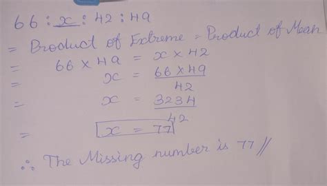 Find the missing number. 66:_::42:49 - Brainly.in