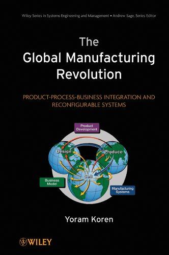 The Global Manufacturing Revolution: Product-Process-Business ...