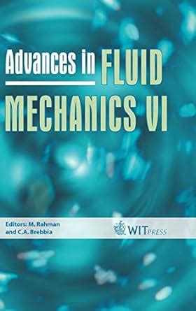 Advances in Fluid Mechanics: v. 6 (WIT Transactions on Engineering ...