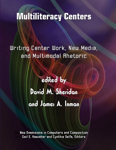 Buy Multiliteracy Centers: Writing Center Work, New Media, and ...
