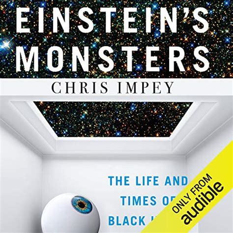 Einstein's Monsters: The Life and Times of Black Holes (Audio Download ...