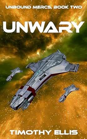 Unwary (Unbound Mercs Book 2) eBook : Ellis, Timothy: Amazon.in: Books