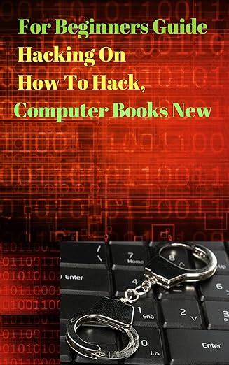For Beginners Guide Hacking On How To Hack, Computer Books New eBook ...