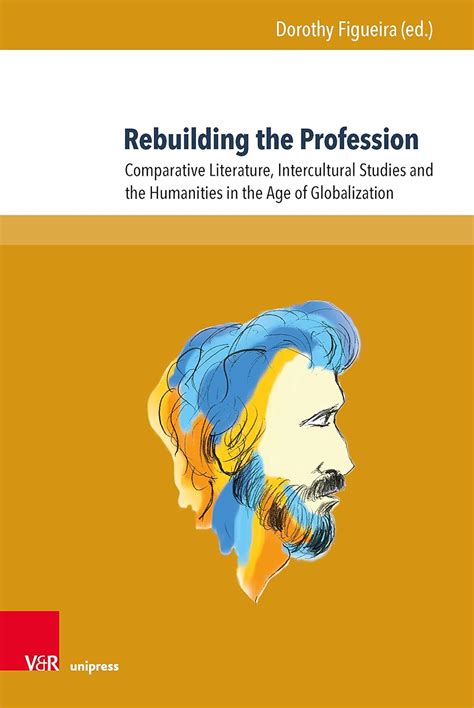 Rebuilding the Profession: Comparative Literature, Intercultural ...