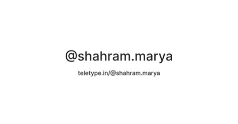 @shahram.marya — Teletype