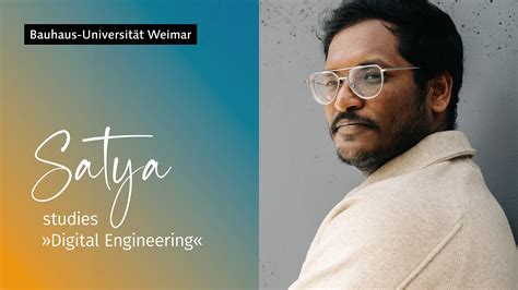 Satya studies »Digital Engineering« for master's degree