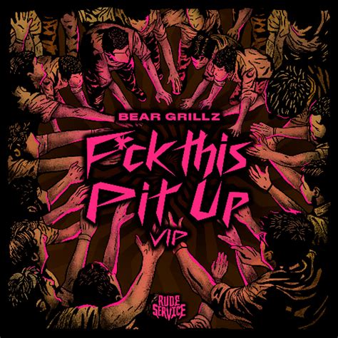 Stream Bear Grillz - Fuck This Pit Up VIP by Rude Service | Listen ...