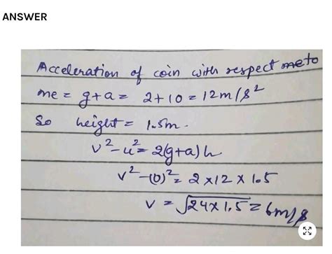An elevator is moving upward with an acceleration of 2 m/s2. A coin ...