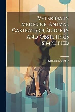 Buy Veterinary Medicine, Animal Castration, Surgery And Obstetrics ...