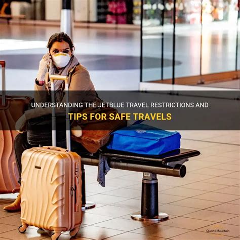 Understanding The Jetblue Travel Restrictions And Tips For Safe Travels ...
