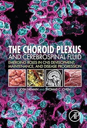 The Choroid Plexus and Cerebrospinal Fluid: Emerging Roles in CNS ...