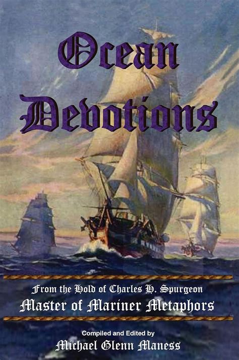 Ocean Devotions: from the Hold of Charles H. Spurgeon Master of Mariner ...