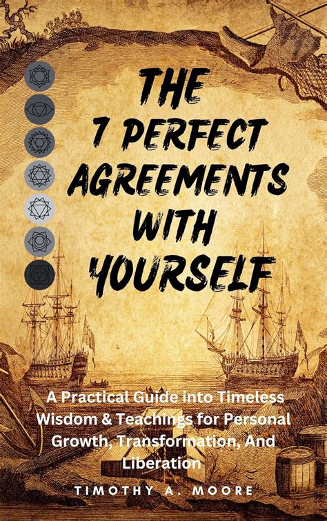 The 7 Perfect Agreements with Yourself: A Practical Guide into Timeless ...