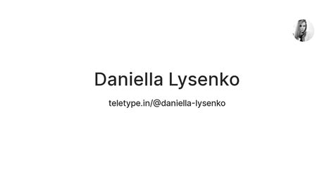 Daniella Lysenko — Teletype