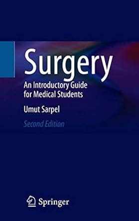 Surgery: An Introductory Guide for Medical Students eBook : Sarpel ...