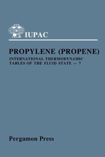 International Thermodynamic Tables of the Fluid State-7: Propylene ...