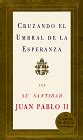 Buy Cruzando El Umbral De La Esperanza: Crossing the Threshold of Hope ...